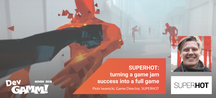 You are currently viewing Keynote: Piotr Iwanicki to Talk About SUPERHOT