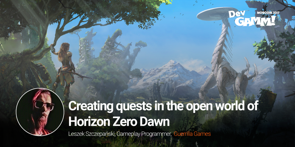 You are currently viewing First keynote: Creating quests in the open world of Horizon: Zero Dawn
