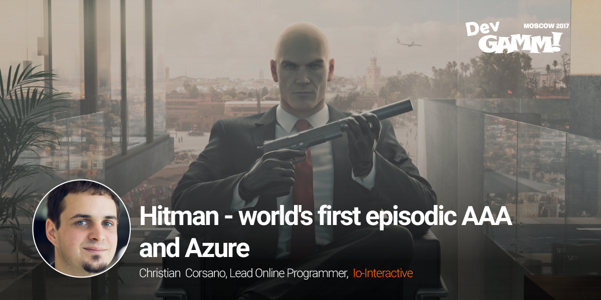 You are currently viewing Hitman — the first episodic AAA game and its technical features on Azure